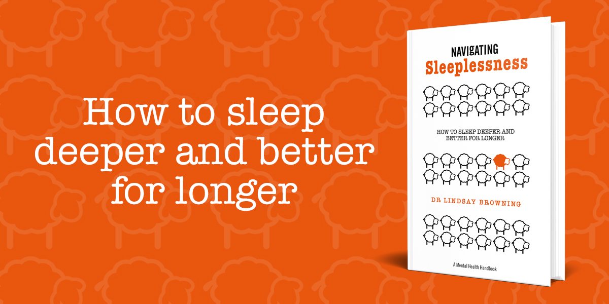 Navigating Sleeplessness by Dr Lindsay Browning